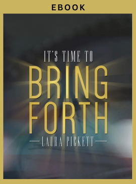 *It's Time to Bring Forth (eBook) *Free Gift*