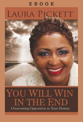 You Will Win in the End: Overcoming Opposition to Your Destiny (EBook)